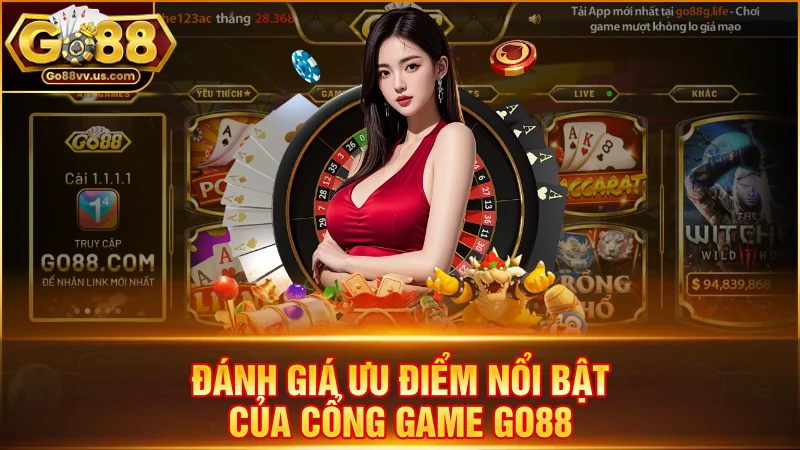 Đánh giá ưu điểm nổi bật của cổng game Go88