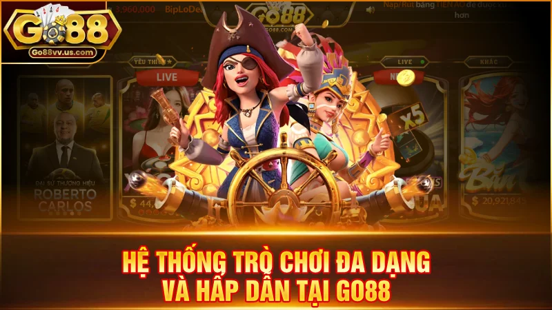 Hệ thống trò chơi đa dạng và hấp dẫn tại Go88