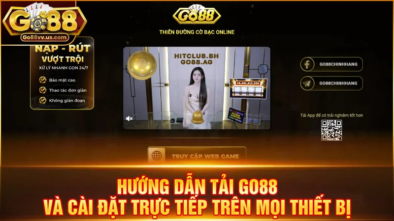 Hướng dẫn tải Go88 và cài đặt trực tiếp trên mọi thiết bị